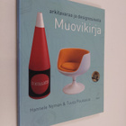 Hannele Nyman : Muovikirja : arkitavaraa ja designesineitä - pikkukuva 1