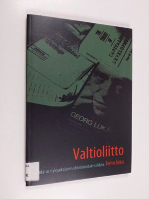 Teemu Jokela : Valtioliitto : johdatus nykyaikaiseen yhte...