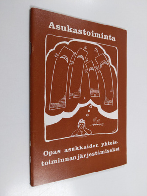 Asukastoiminta : opas asukkaiden yhteistoiminnan järjestä...