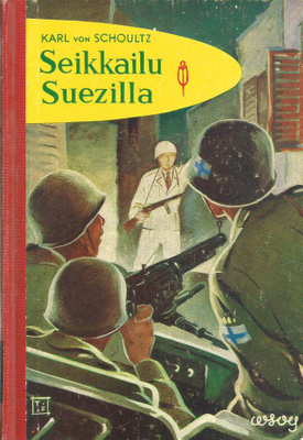 Seikkailu Suezilla - Karl von Schoultz 