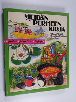 Maarit Tyrkkö : Meidän perheen kirja : juhlia, perinteitä...