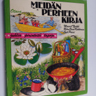 Maarit Tyrkkö : Meidän perheen kirja : juhlia, perinteitä... - pikkukuva 1