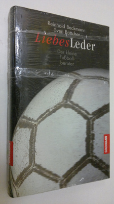 Reinhold Beckmann : Liebes Leder : Der kleine Fussball be...