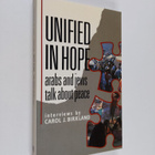 Carol J. Birkland : Unified in hope : Arabs and Jews talk... - pikkukuva 1