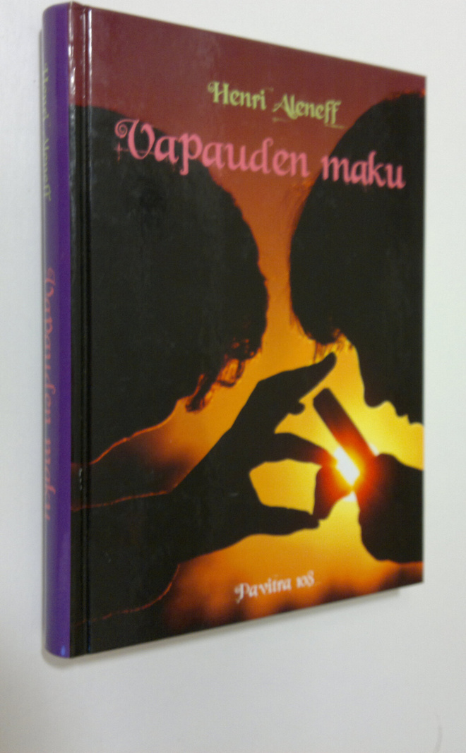 Henri Aleneff : Vapauden maku (signeerattu)