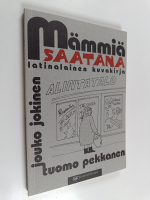 Jouko Jokinen : Mämmiä saatana : latinalainen kuvakirja