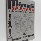 Jouko Jokinen : Mämmiä saatana : latinalainen kuvakirja - pikkukuva 1