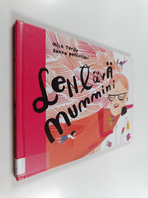 Mila Teräs : Lentävä mummini