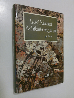 Lassi Nummi : Matkalla niityn yli : runoja