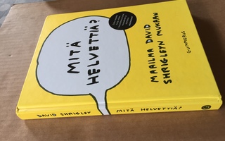MITÄ HELVETTIÄ? MAAILMA DAVID SHRIGLEYN MUKAAN HYVÄ