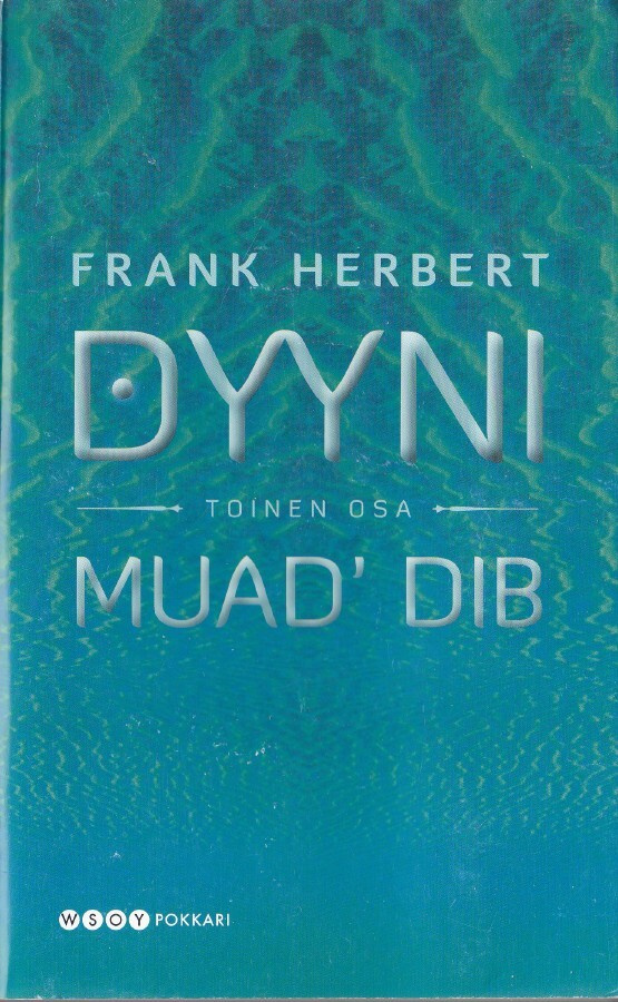 Frank Herbert: Dyyni osa 2 Muad´dip (nide 4p. Wsoy 2010)