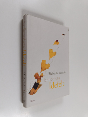 Benedicta Idefelt : Valo jota seurasin