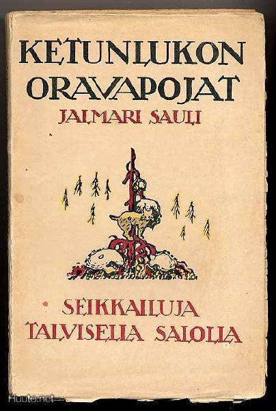 Sauli, Jalmari: Ketunlukon oravapojat (1.p.,nid.,1925)