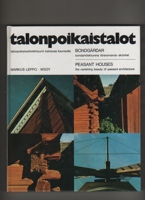 Leppo, Markus: Talonpoikaistalot, WSOY 1997, 2.p., sid., K3