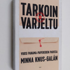 Minna Knus-Galan : Tarkoin varjeltu : Vuosi Panama-papere... - pikkukuva 1