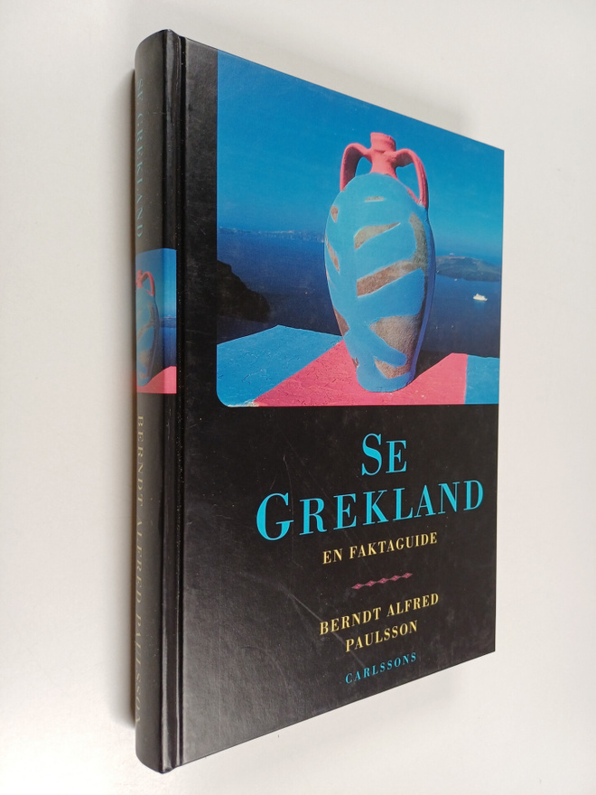 Berndt Alfred Paulsson : Se Grekland : en faktaguide