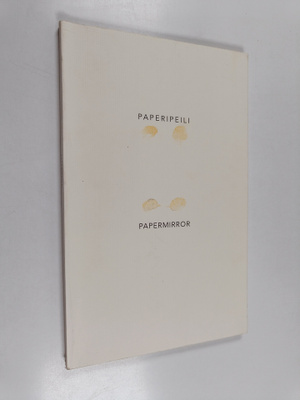 Paperipeili - Papermirror : Taidekeskus retretti, Punkaha...