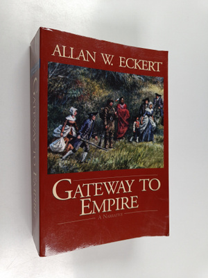 Allan W. Eckert : Gateway to Empire