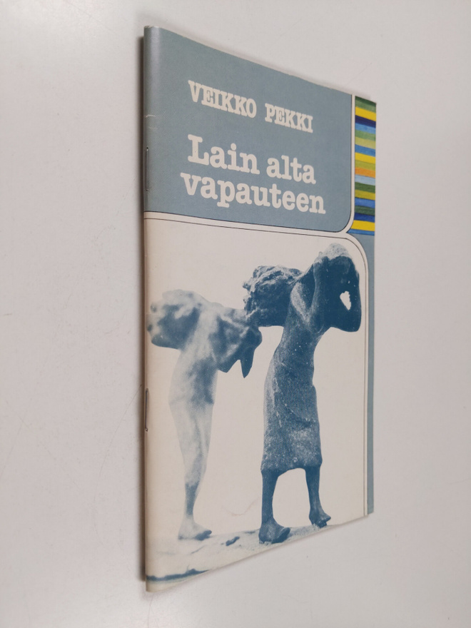 Veikko Pekki : Lain alta vapauteen