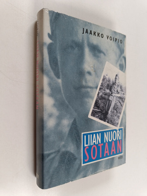 Jaakko Voipio : Liian nuori sotaan : muistelmat sotavuosi...