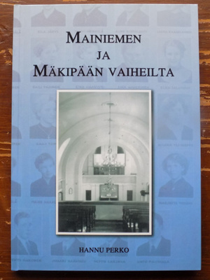 Hannu Perko: MAINIEMEN JA MÄKIPÄÄN VAIHEILTA