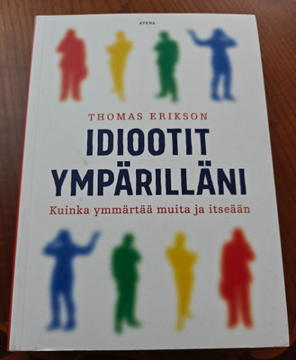 Thomas Erikson: Idiootit ympärilläni