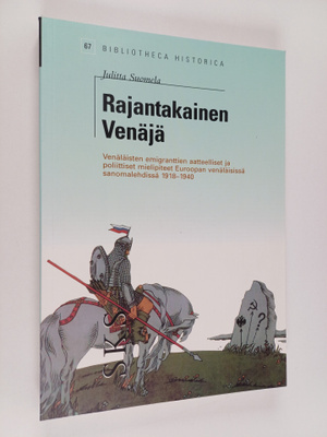 Julitta Suomela : Rajantakainen Venäjä : venäläisten emig...