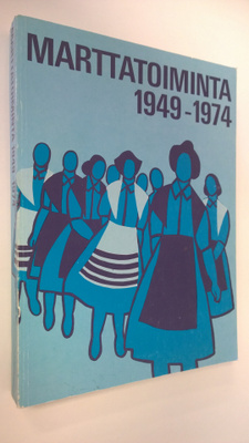 Manja Haltia : Marttatoiminta 1949-1974