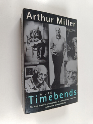 Arthur Miller : Timebends : a life