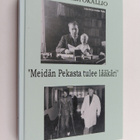 Pekka Peltokallio : Meidän Pekasta tulee lääkäri - pikkukuva 1