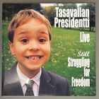 TASAVALLAN PRESIDENTTI:Live Still Struggling for Freedom, LP - pikkukuva 1
