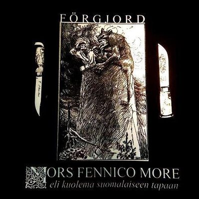 Förgjord – Mors Fennico More Eli Kuolema Suomalaiseen Tapaan