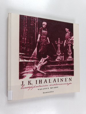 J. K. Ihalainen : Eurooppalainen kuolemankirja : valitut ...