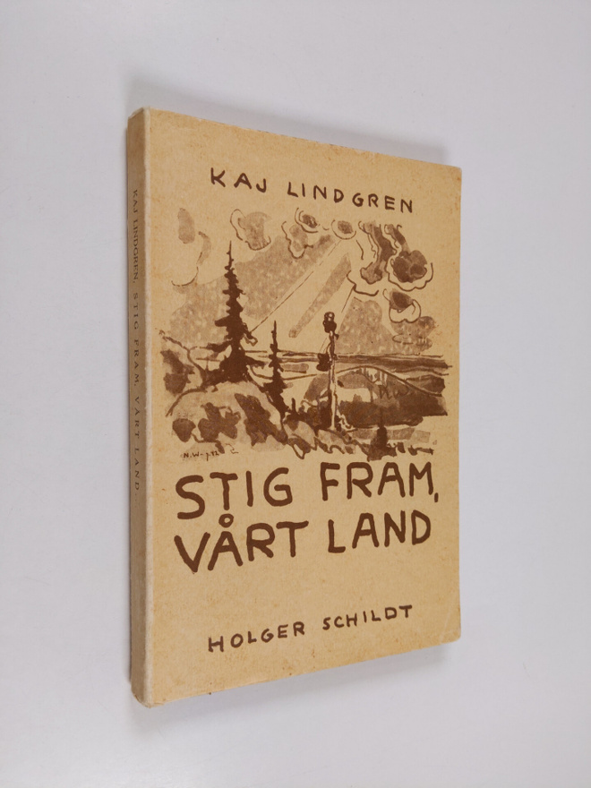 Kaj Lindgren : Stig fram, vårt land... : dikter