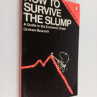 Graham Bannock : How to survive the slump : a guide to ec... - pikkukuva 1