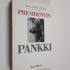 Antti-Pekka Pietilä : Presidentin pankki : kertomus Suome... - pikkukuva 1