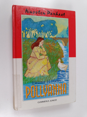 Eleanor H. Porter : Pollyanna