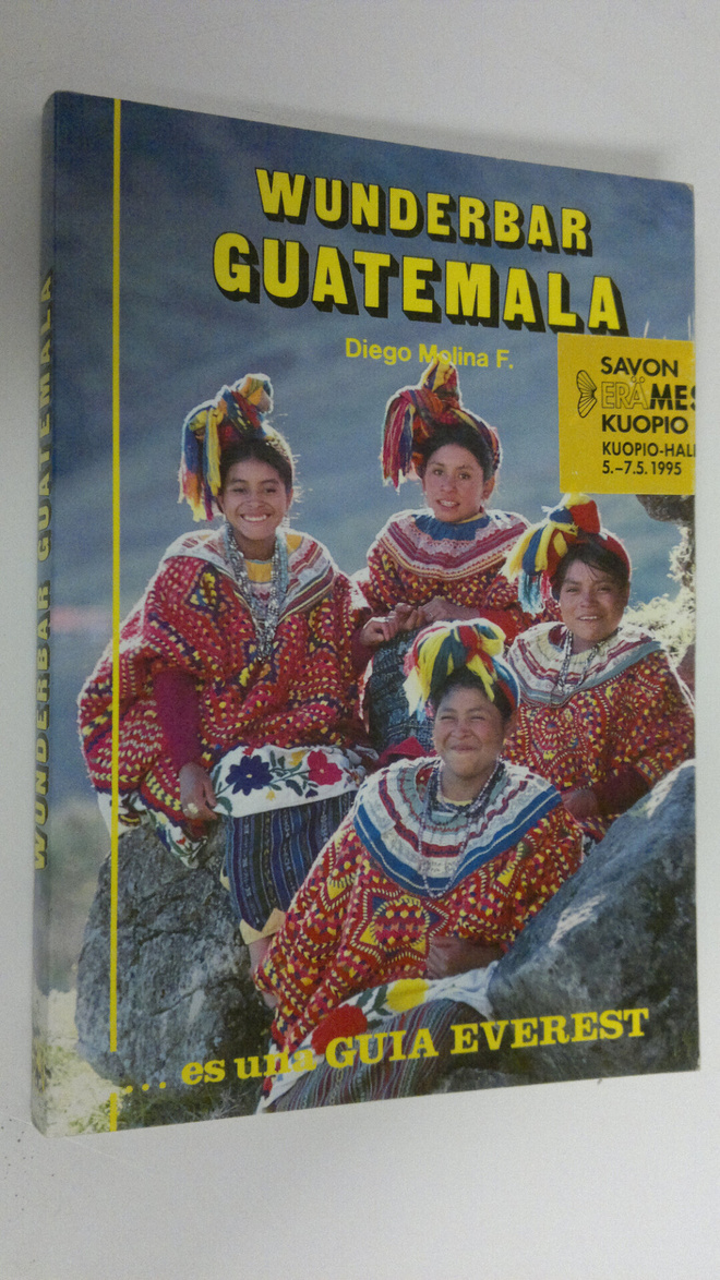 Diego Molina F. : Guatemala wunderbar