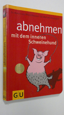 Marco von Munchhausen : Abnehmen mit dem inneren schweine...