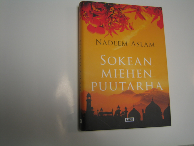 Nadeem Aslam - Sokean miehen puutarha (2014, 1.p.)