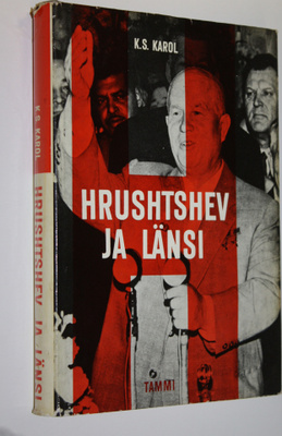 K. S. Karol : Hrushtshev ja Länsi