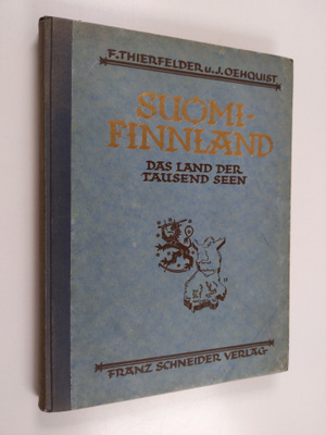 Franz Thierfelder : Suomi-Finnland  : Das Land der tausen...