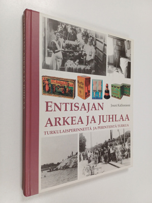 Jouni Kallioniemi : Entisajan arkea ja juhlaa