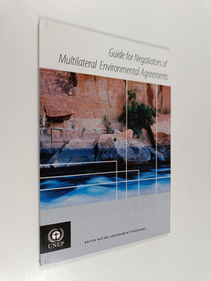 Guide for Negotiators of Multilateral Environmental Agree...