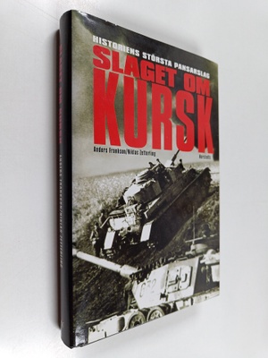 Anders Frankson : Slaget om kursk : Historiens största pa...