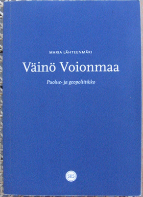 Maria Lähteenmäki: Väinö Voionmaa, SKS 2014. 517 s.