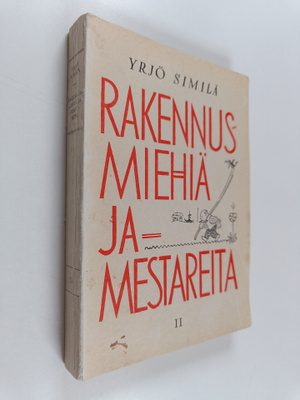 Yrjö Similä : Rakennusmiehiä ja -mestareita, 2 - Muistelm...