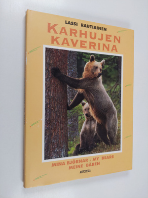 Lassi Rautiainen : Mina björnar My bears = Meine Bären = ...