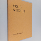 Kalevi Koukkunen : Yksiö neidille : Runoja, aatoksia (sig... - pikkukuva 1
