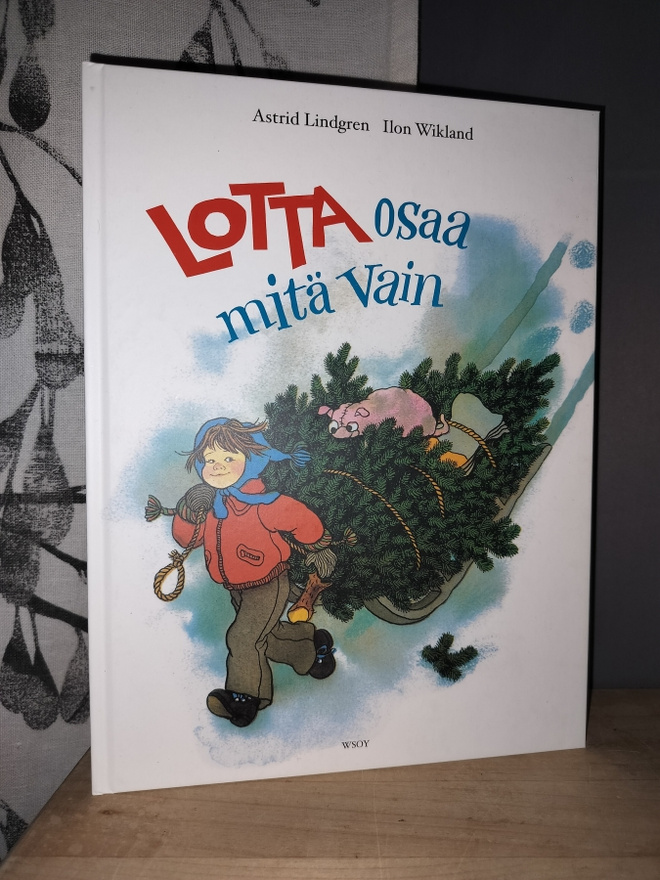 Astrid Lindgren - Lotta osaa mitä vain - Ilon WIkland - Uusi
